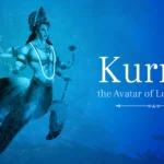 Kurma Avatar | The Tortoise Avatar of Lord Vishnu