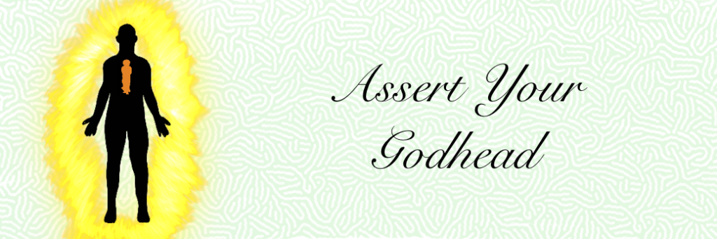 Assert your Godhead 55 6 assert your godhead final