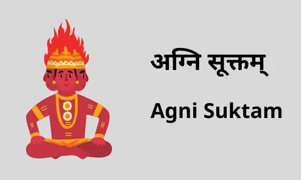 Agni Suktam